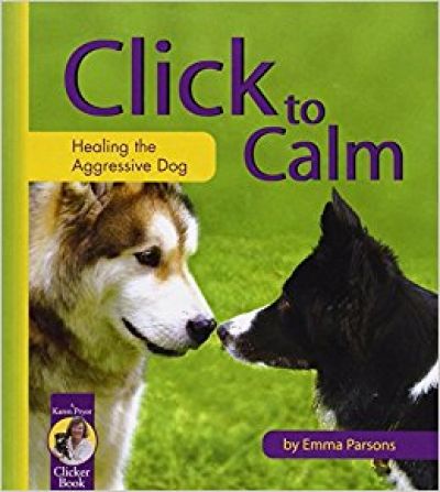 Click to Calm, Healing the Aggresive Dogs